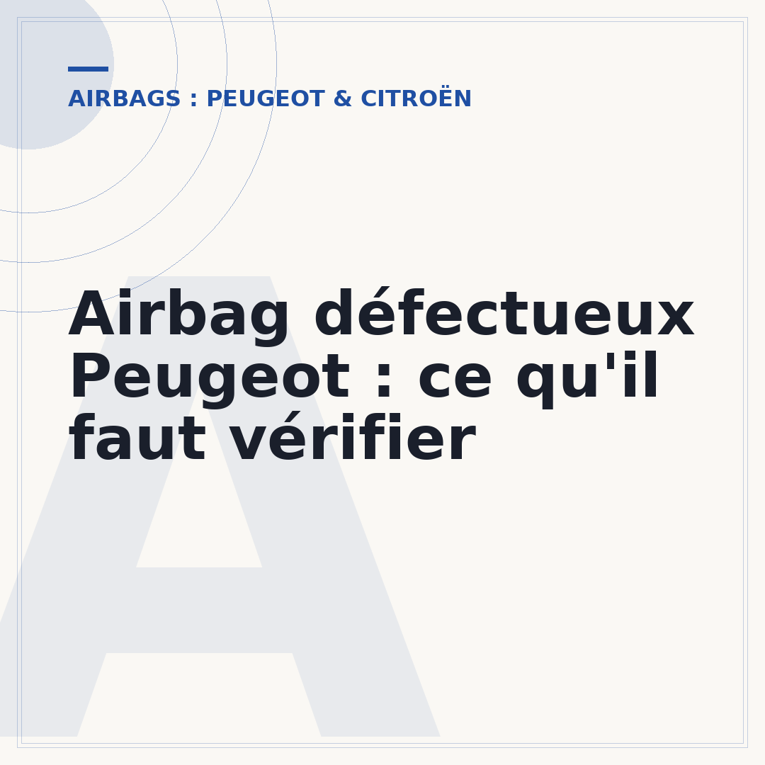 Airbag défectueux Peugeot : ce qu'il faut vérifier