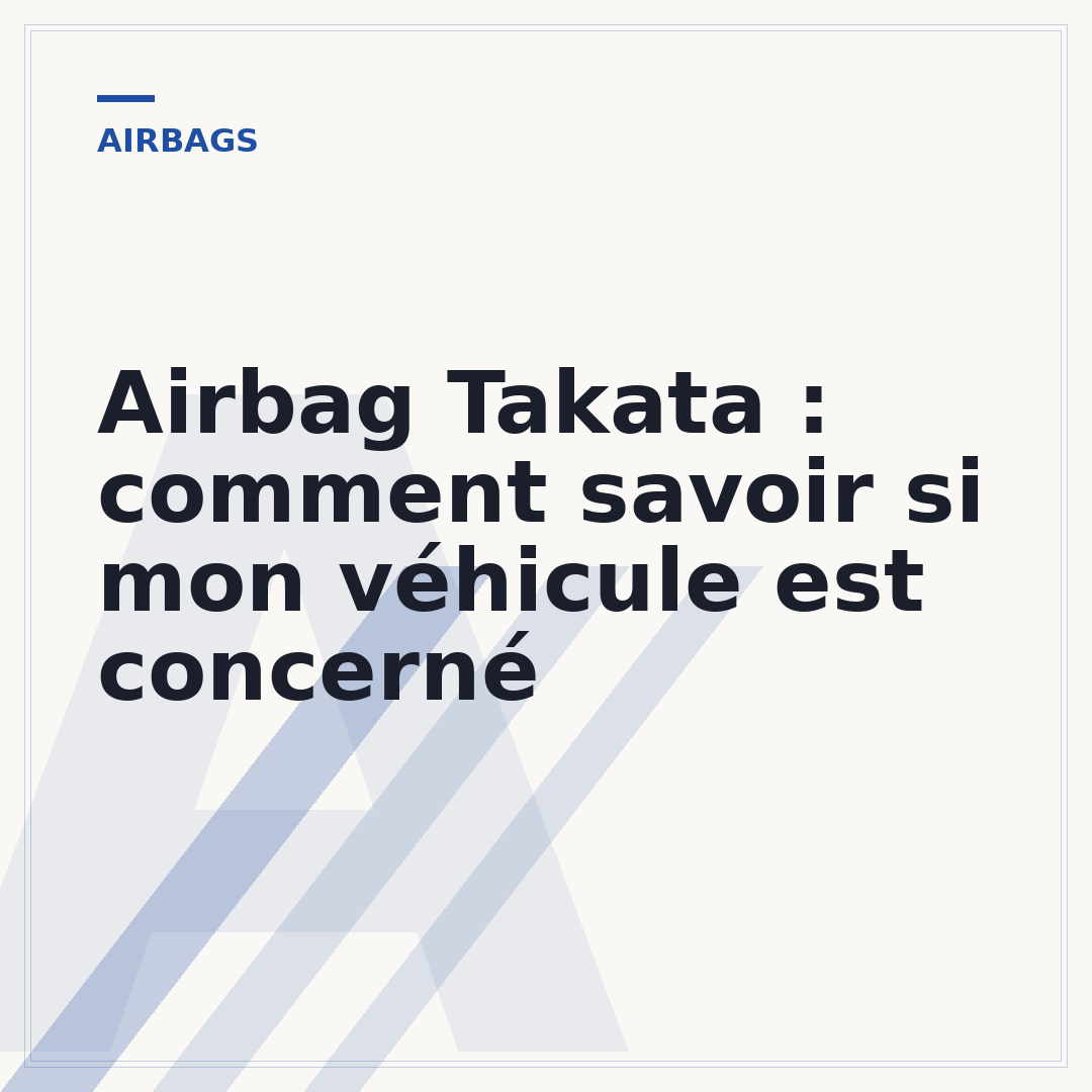 Airbag Takata : comment savoir si mon véhicule est concerné