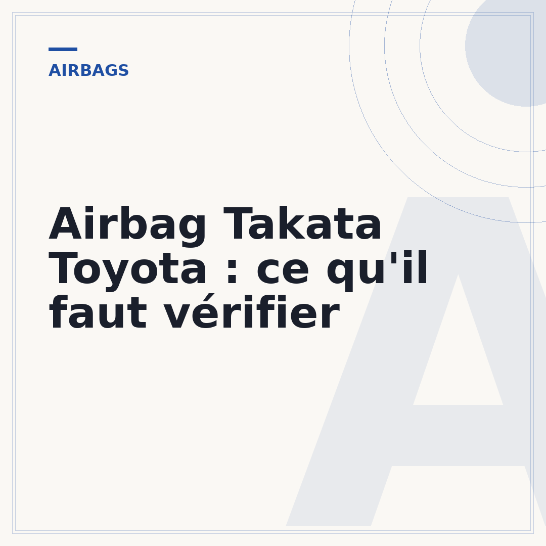 Airbag Takata Toyota : ce qu'il faut vérifier