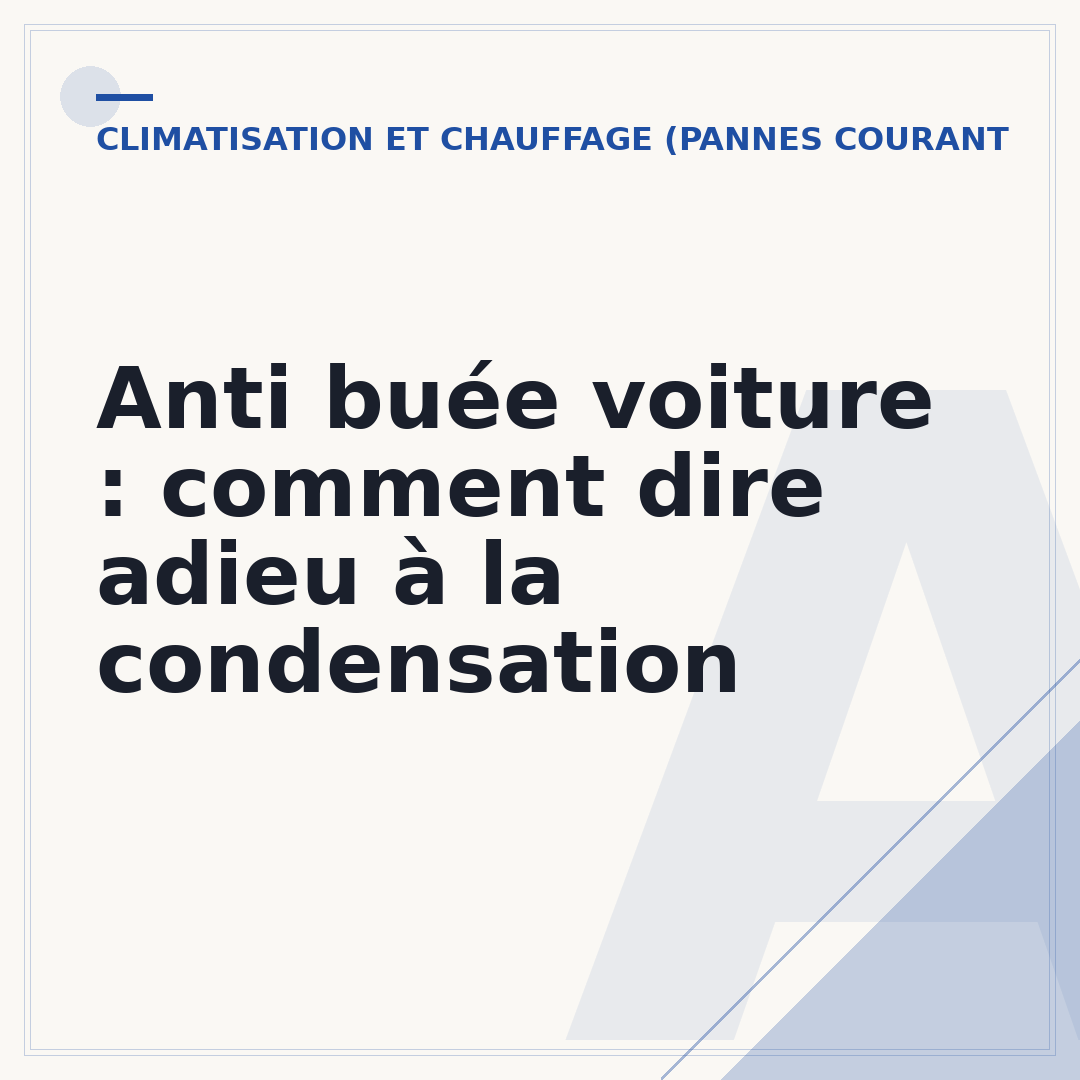 Anti buée voiture : comment dire adieu à la condensation