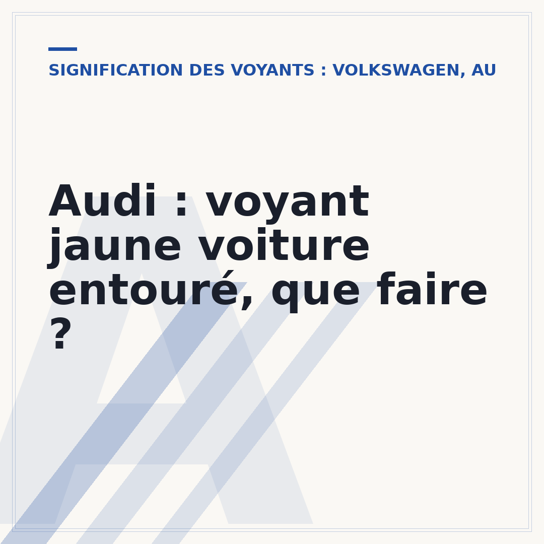 Audi : voyant jaune voiture entouré, que faire ?