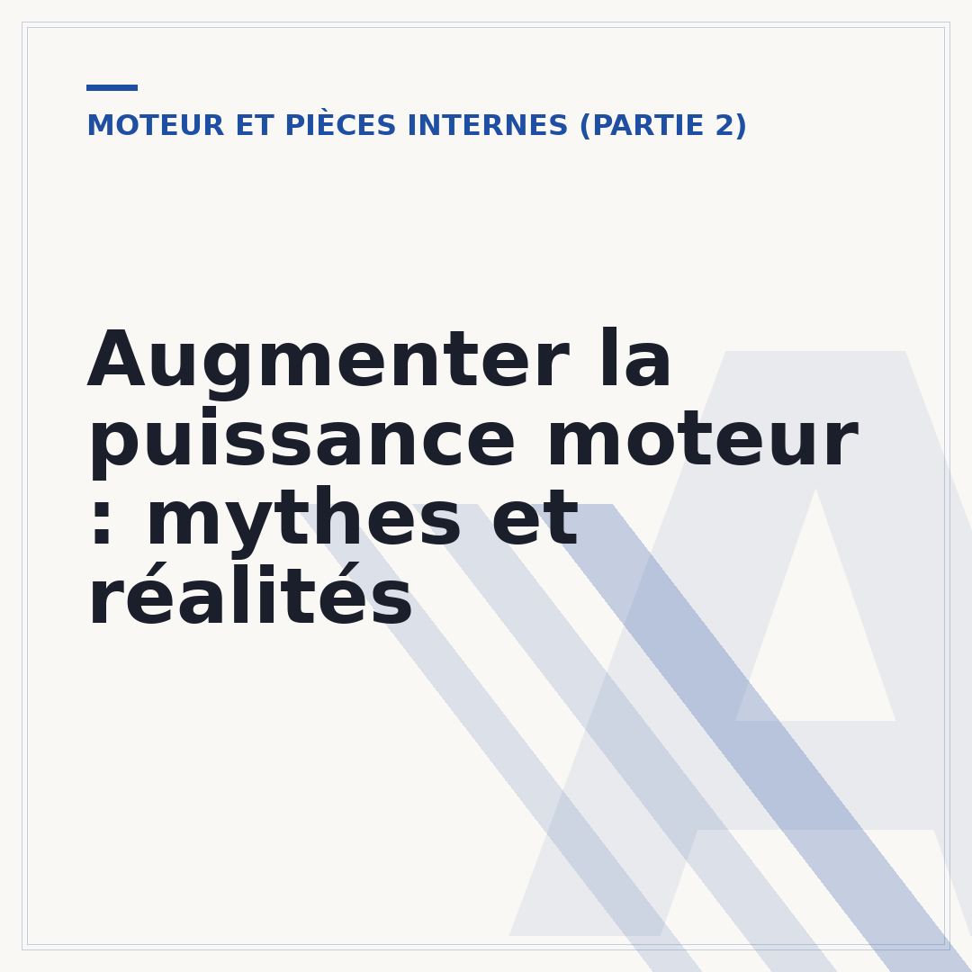 Augmenter la puissance moteur : mythes et réalités