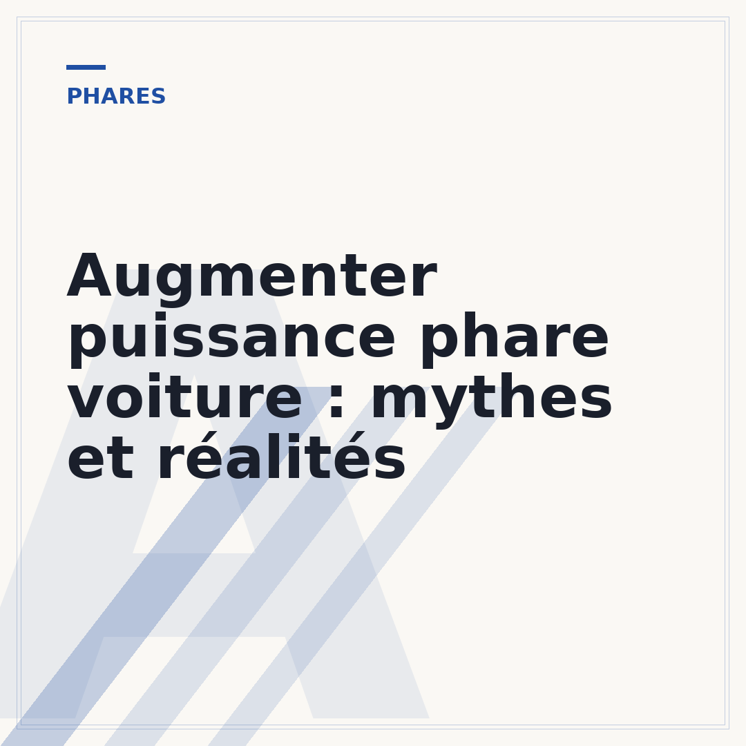 Augmenter puissance phare voiture : mythes et réalités