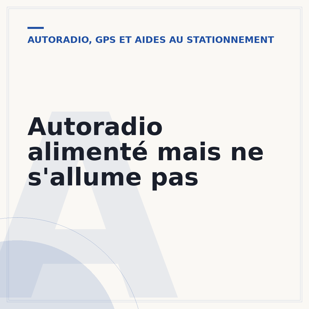 Autoradio alimenté mais ne s'allume pas