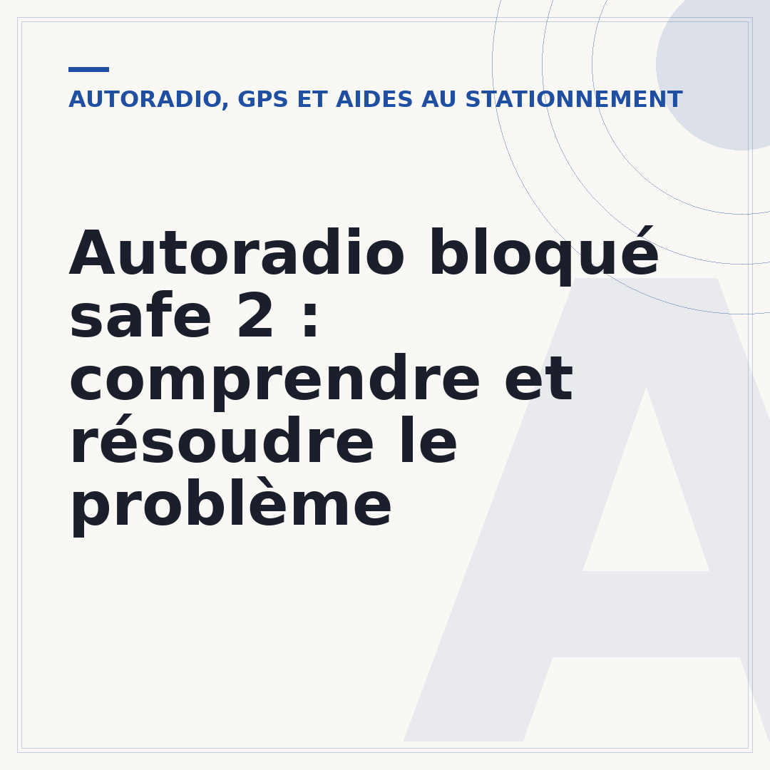 Autoradio bloqué safe 2 : comprendre et résoudre le problème
