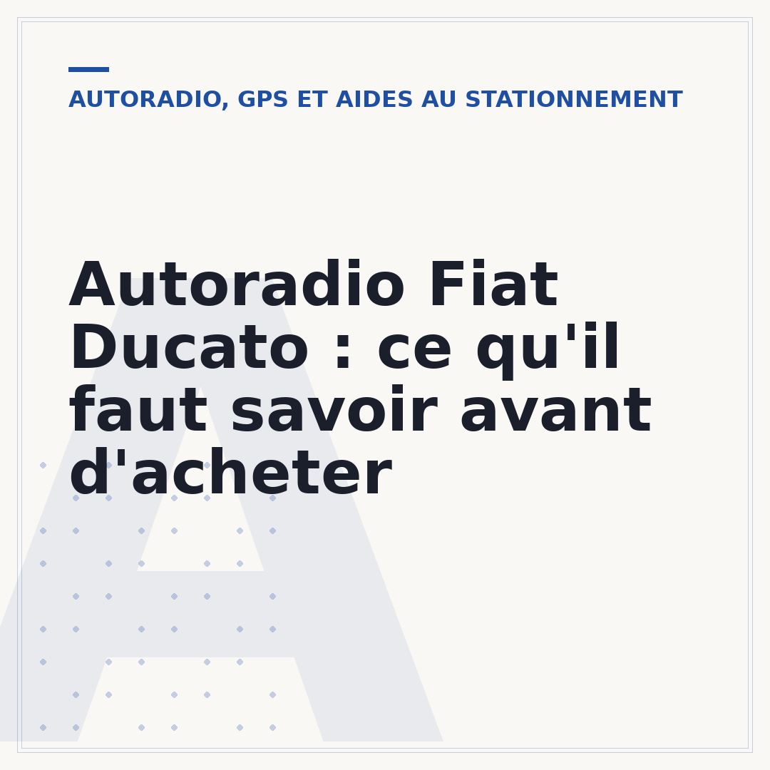 Autoradio Fiat Ducato : ce qu'il faut savoir avant d'acheter