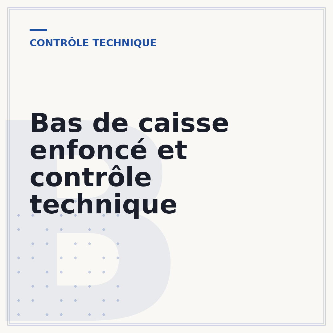 Bas de caisse enfoncé et contrôle technique