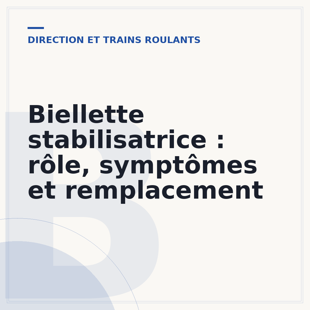Biellette stabilisatrice : rôle, symptômes et remplacement