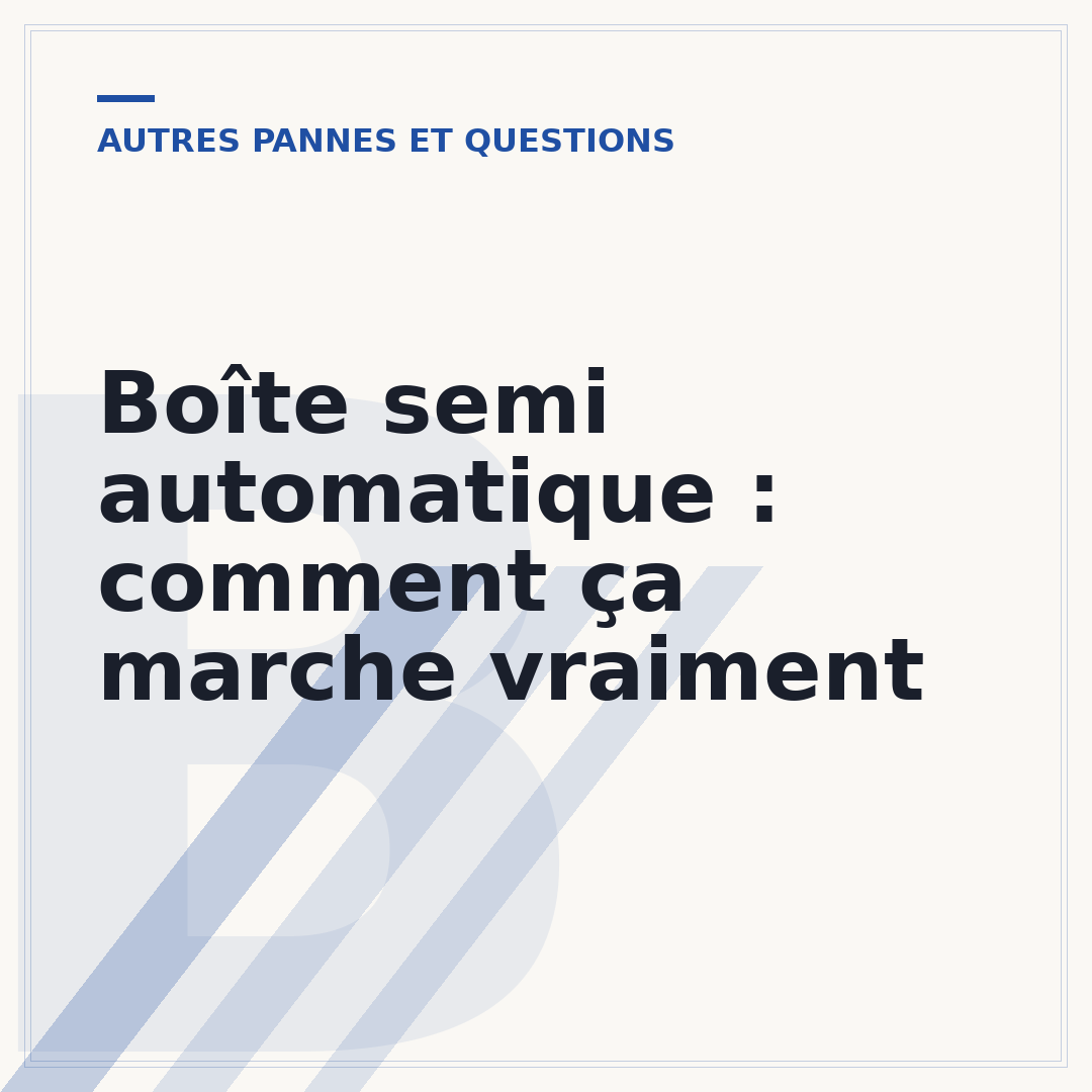 Boîte semi automatique : comment ça marche vraiment