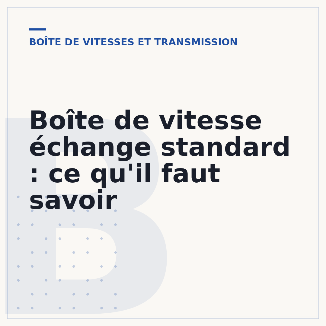 Boîte de vitesse échange standard : ce qu'il faut savoir