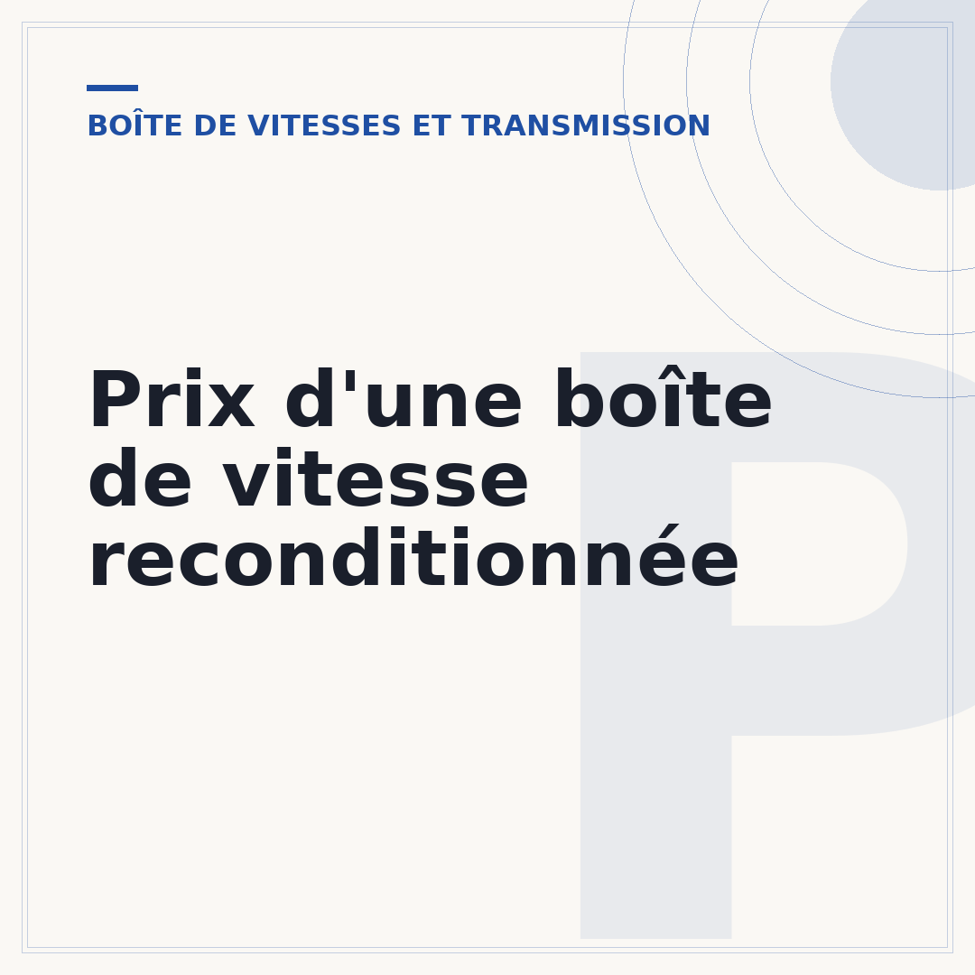 Prix d'une boîte de vitesse reconditionnée