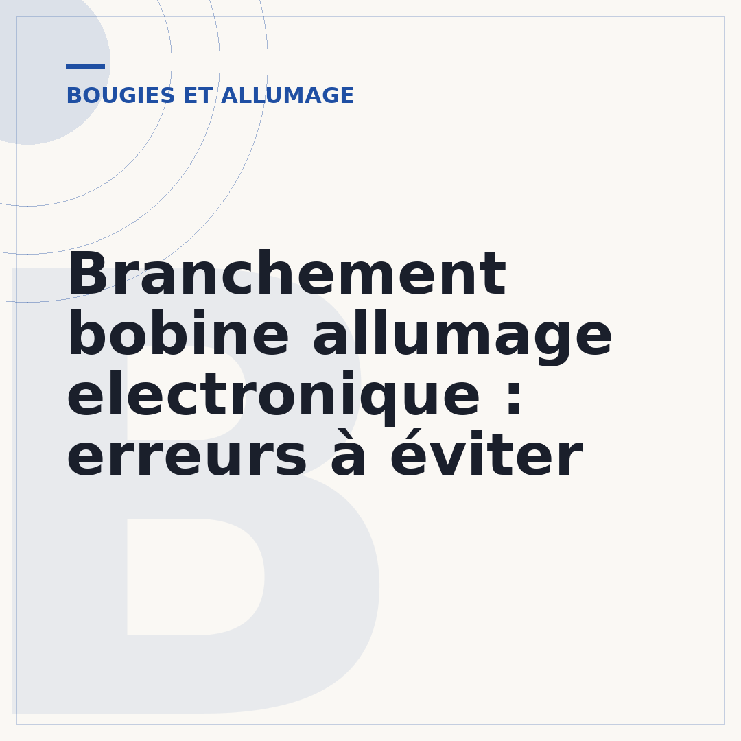 Branchement bobine allumage electronique : erreurs à éviter