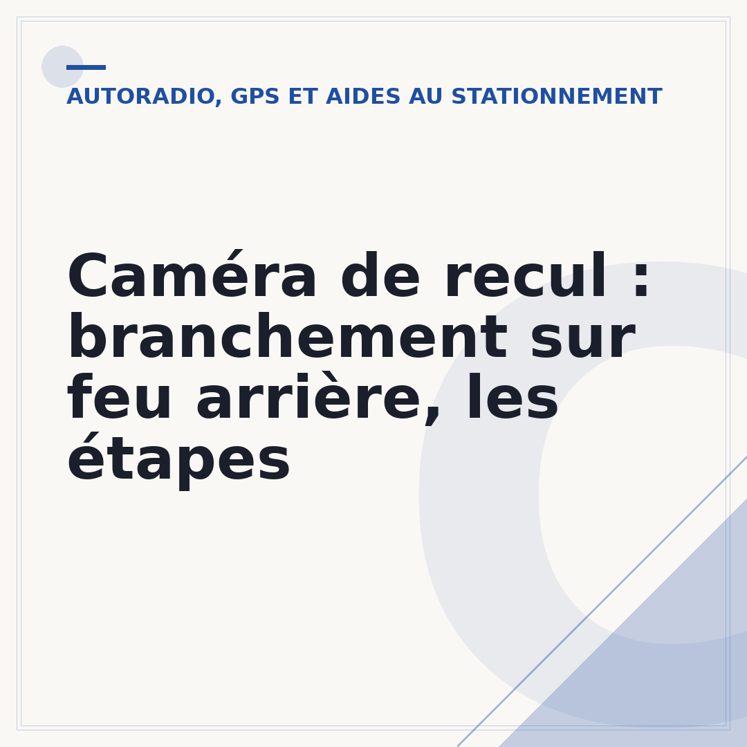 Caméra de recul : branchement sur feu arrière, les étapes