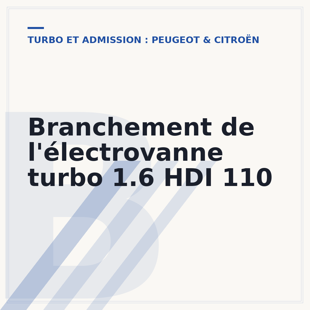 Branchement de l'électrovanne turbo 1.6 HDI 110