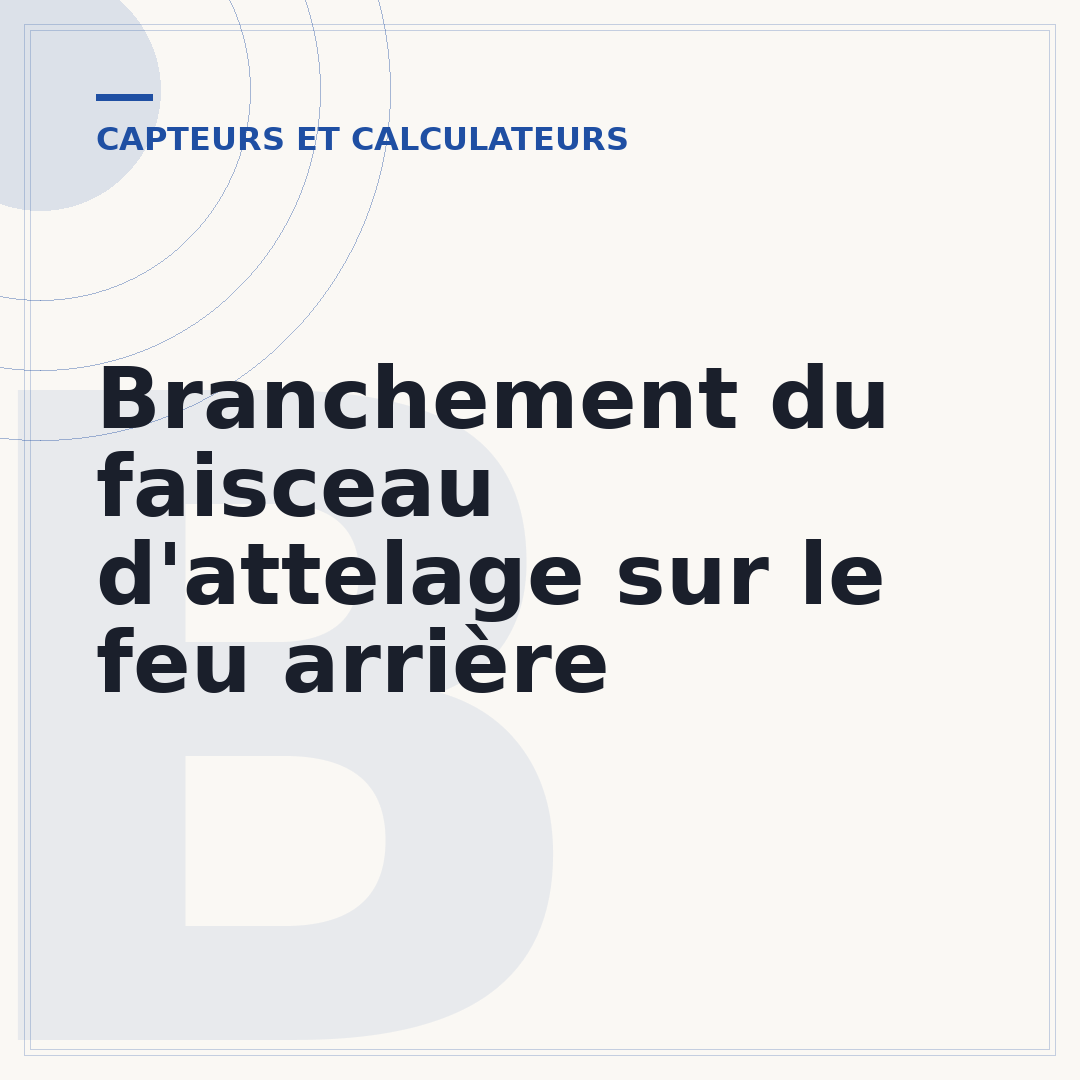 Branchement du faisceau d'attelage sur le feu arrière