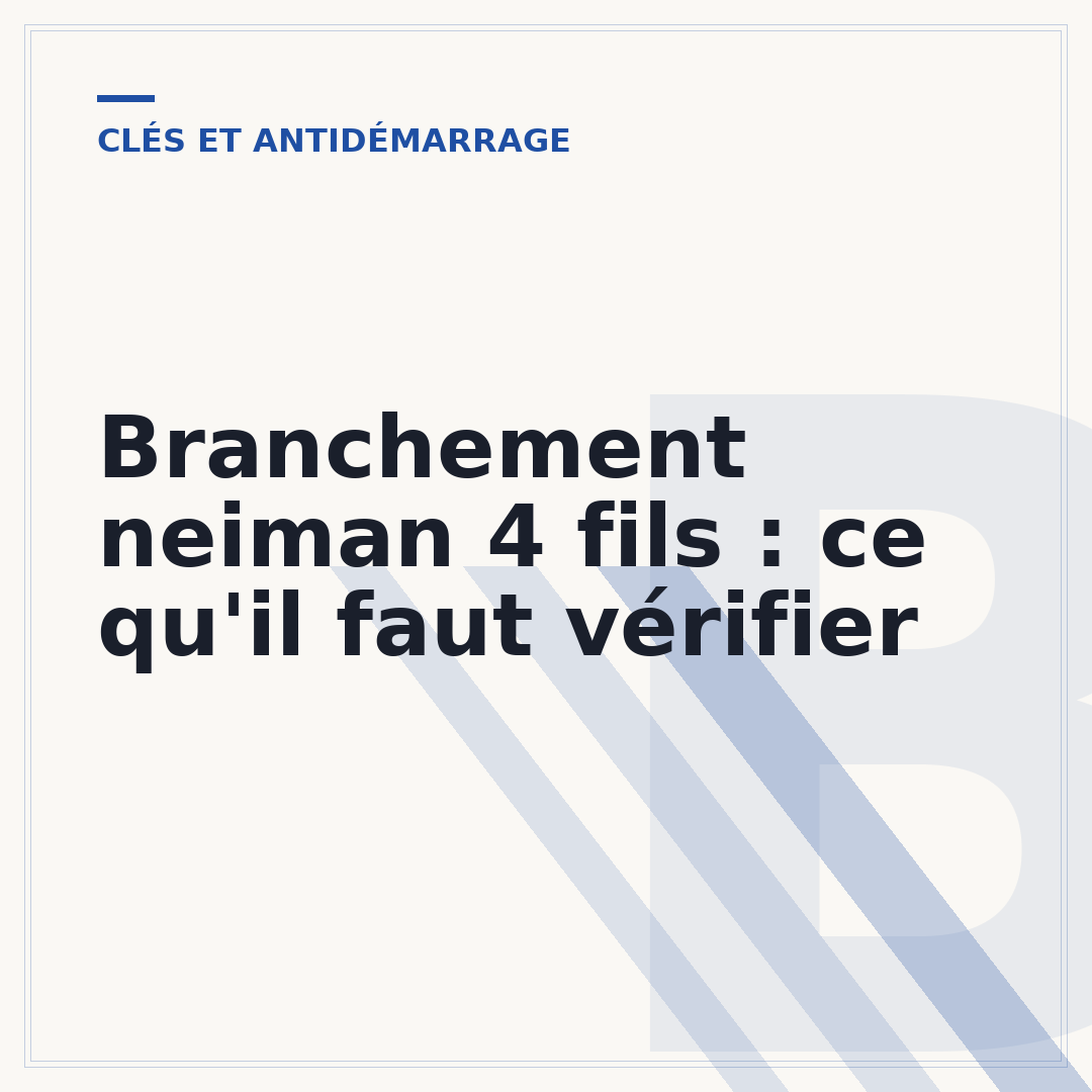 Branchement neiman 4 fils : ce qu'il faut vérifier