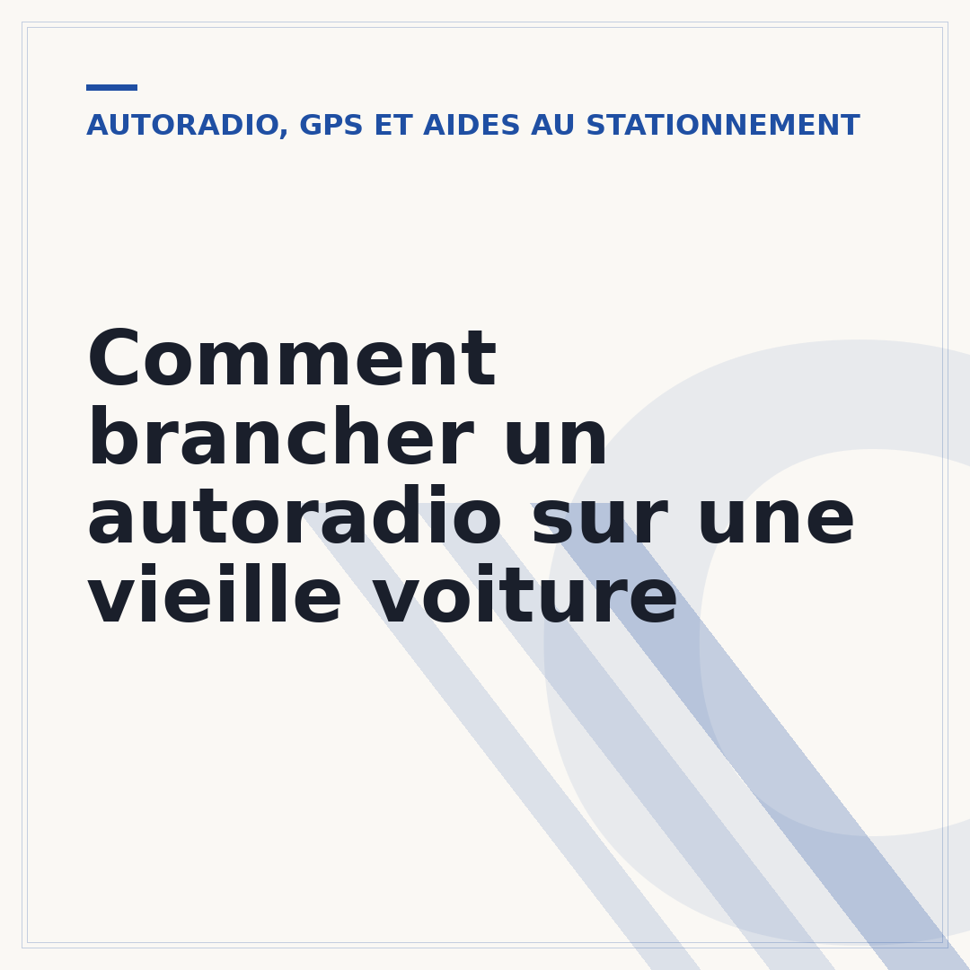 Comment brancher un autoradio sur une vieille voiture