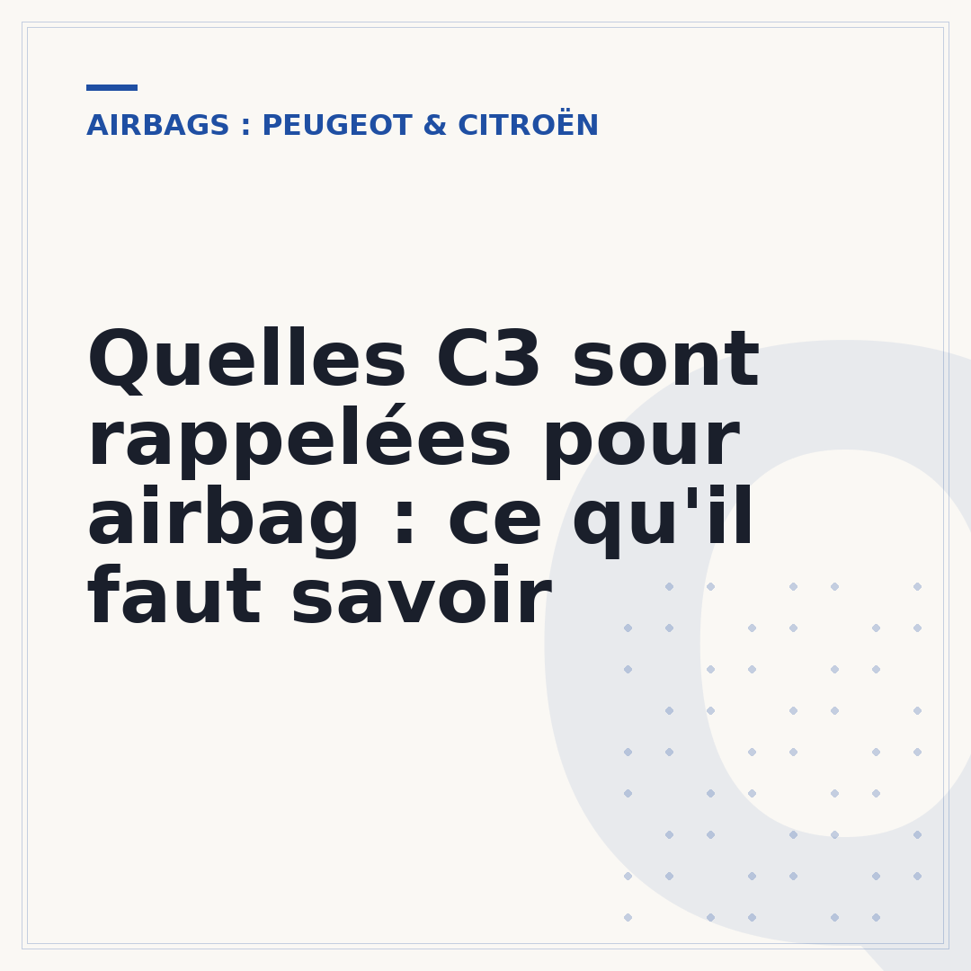 Quelles C3 sont rappelées pour airbag : ce qu'il faut savoir