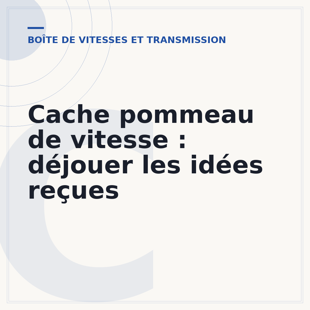 Cache pommeau de vitesse : déjouer les idées reçues