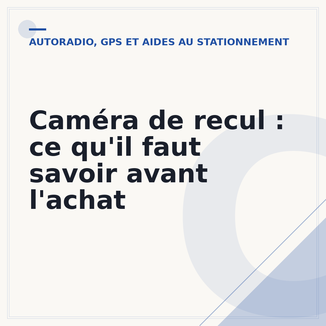 Caméra de recul : ce qu'il faut savoir avant l'achat
