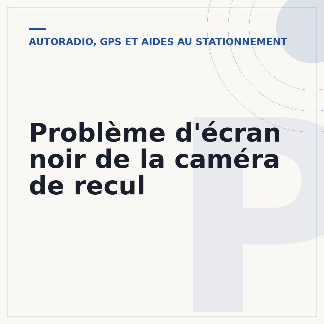 Problème d'écran noir de la caméra de recul