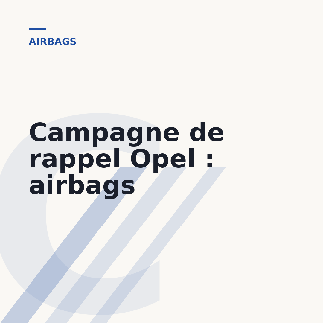 Campagne de rappel Opel : airbags