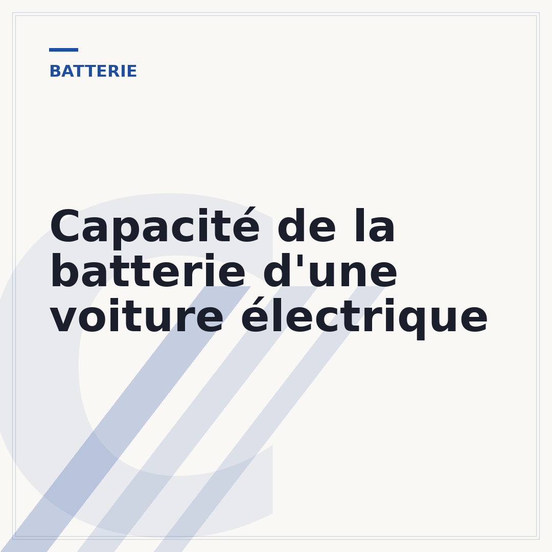 Capacité de la batterie d'une voiture électrique
