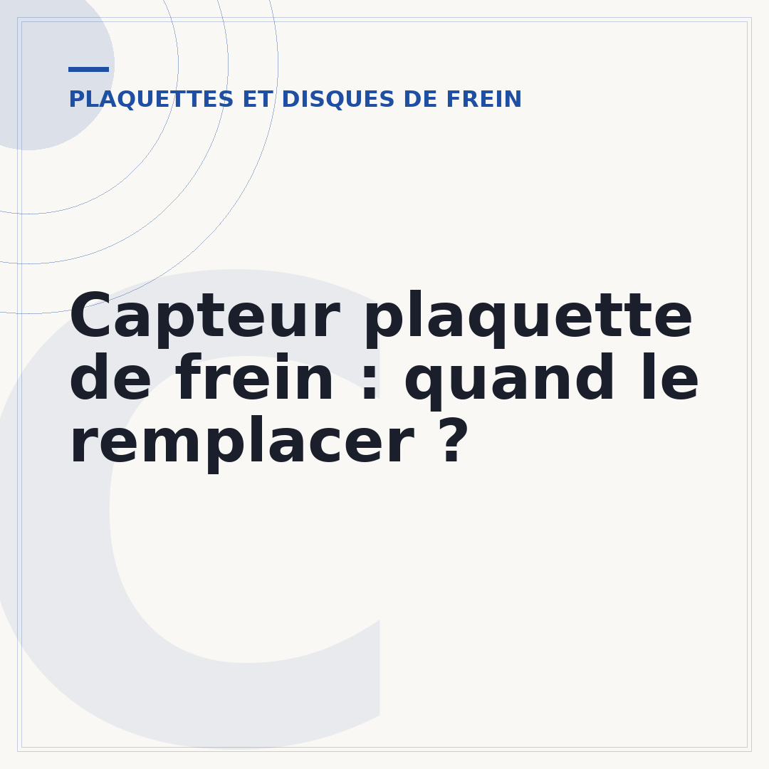 Capteur plaquette de frein : quand le remplacer ?
