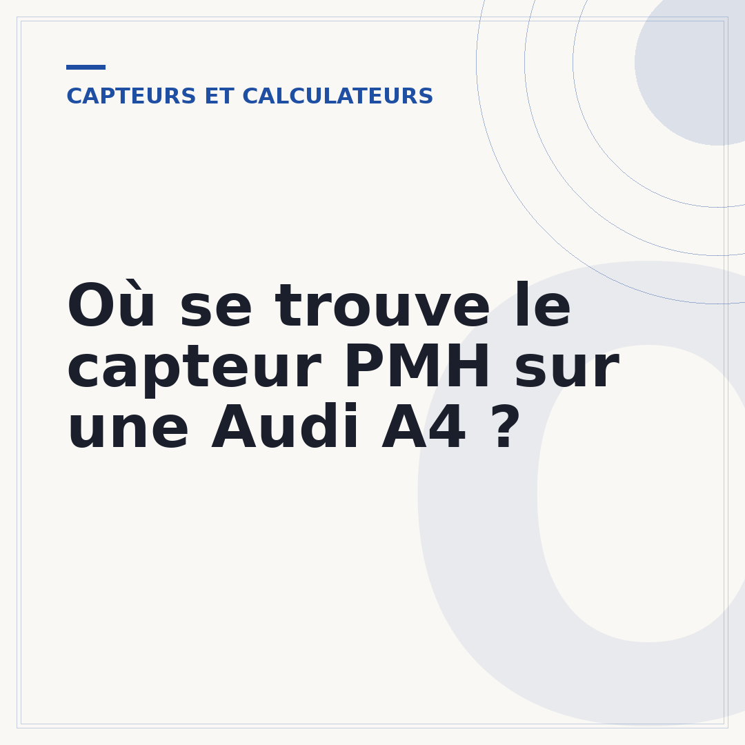 Où se trouve le capteur PMH sur une Audi A4 ?