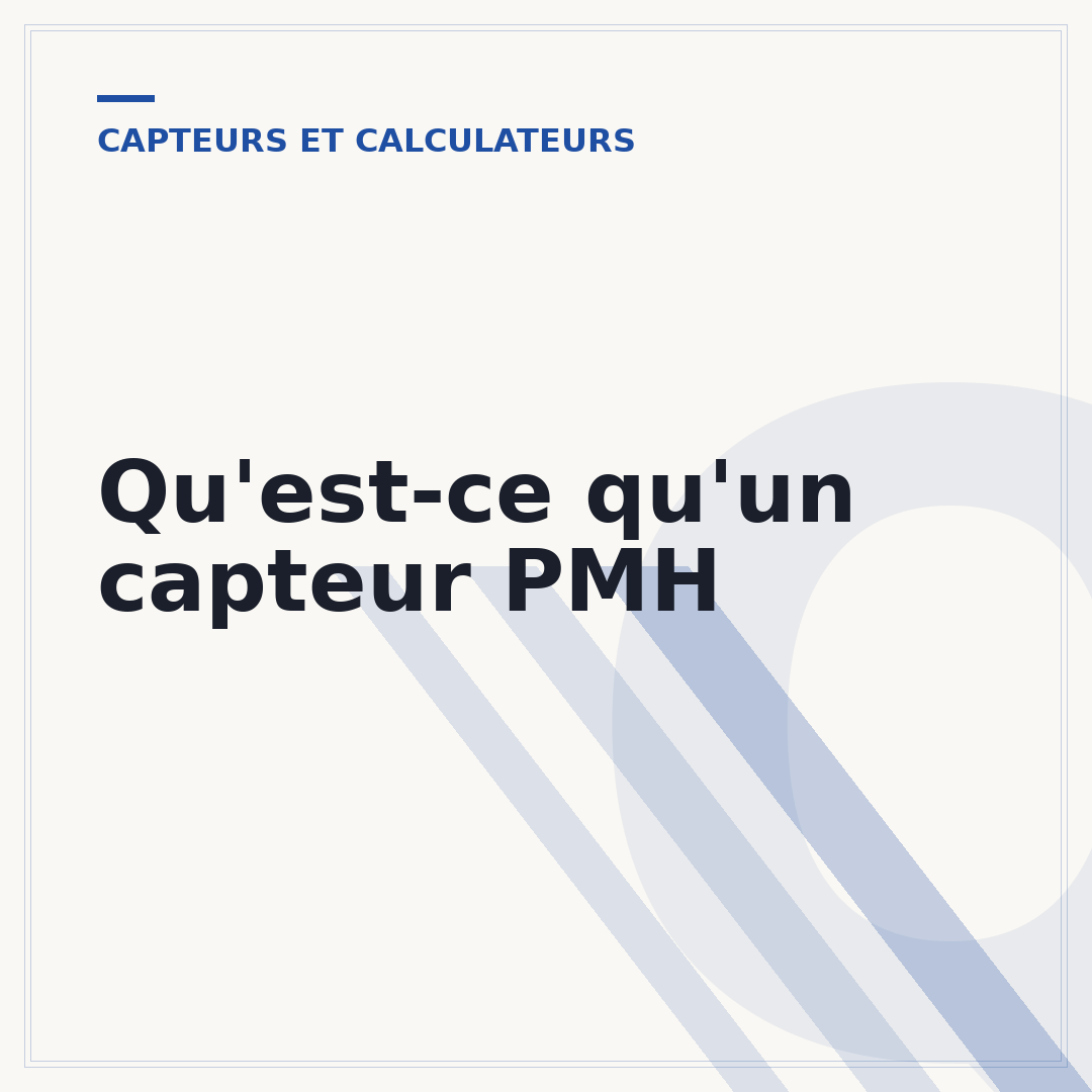 Qu'est-ce qu'un capteur PMH