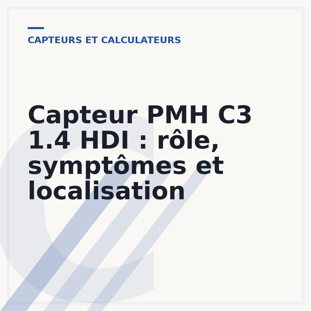 Capteur PMH C3 1.4 HDI : rôle, symptômes et localisation