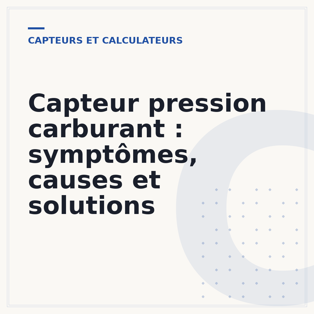 Capteur pression carburant : symptômes, causes et solutions