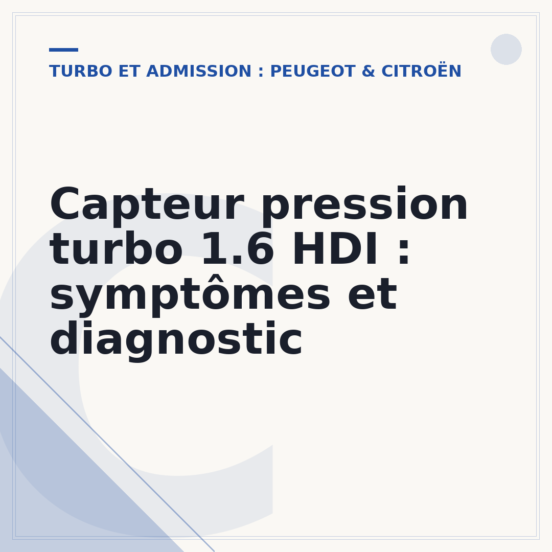 Capteur pression turbo 1.6 HDI : symptômes et diagnostic