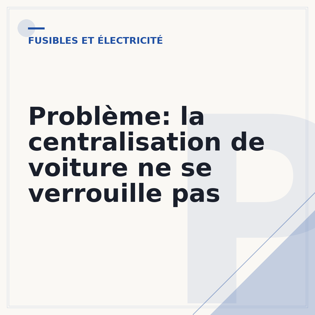 Problème: la centralisation de voiture ne se verrouille pas