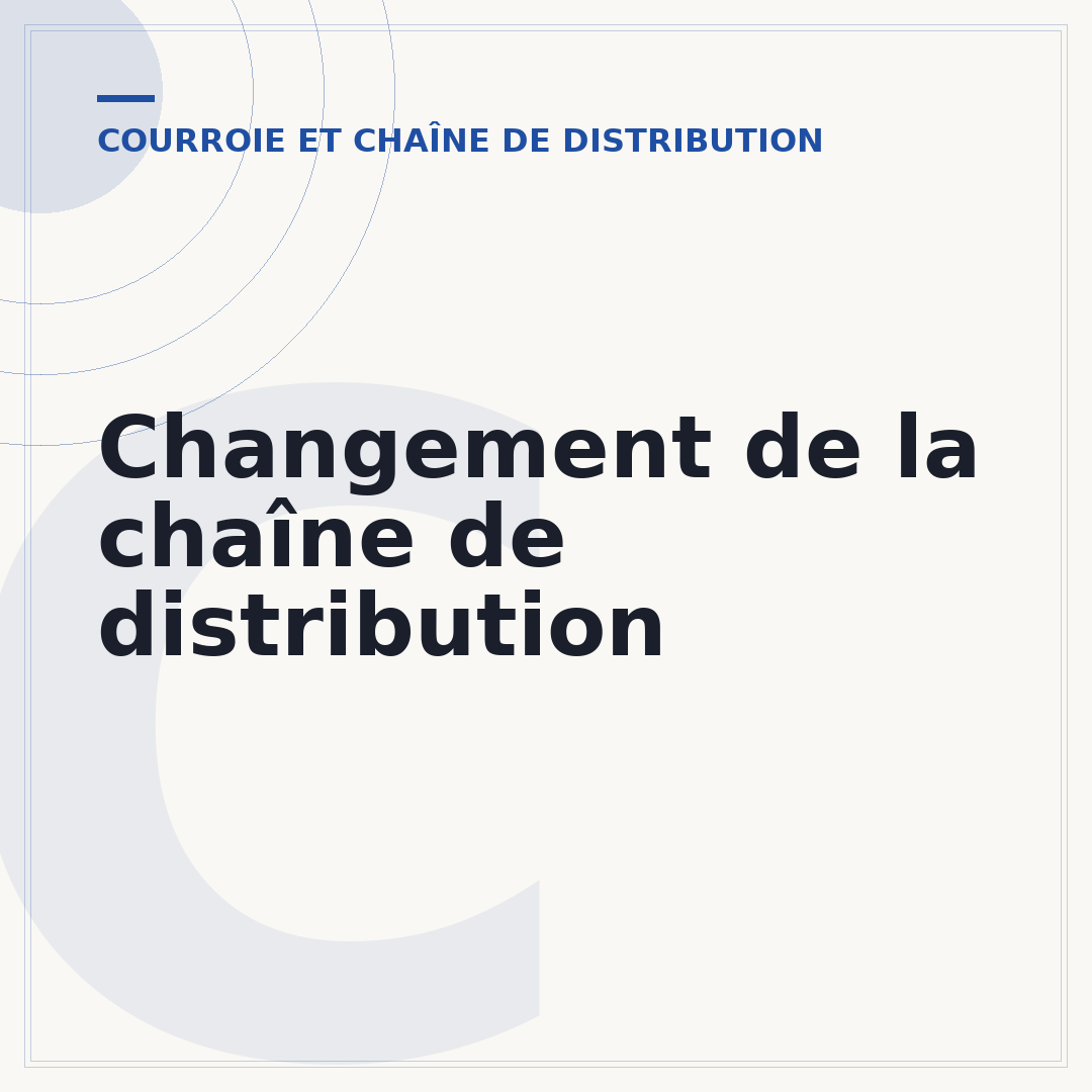 Changement de la chaîne de distribution