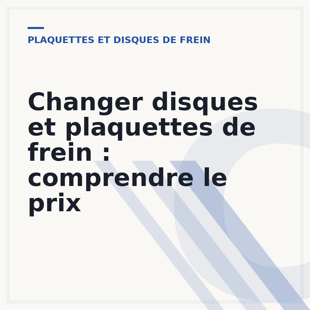 Changer disques et plaquettes de frein : comprendre le prix