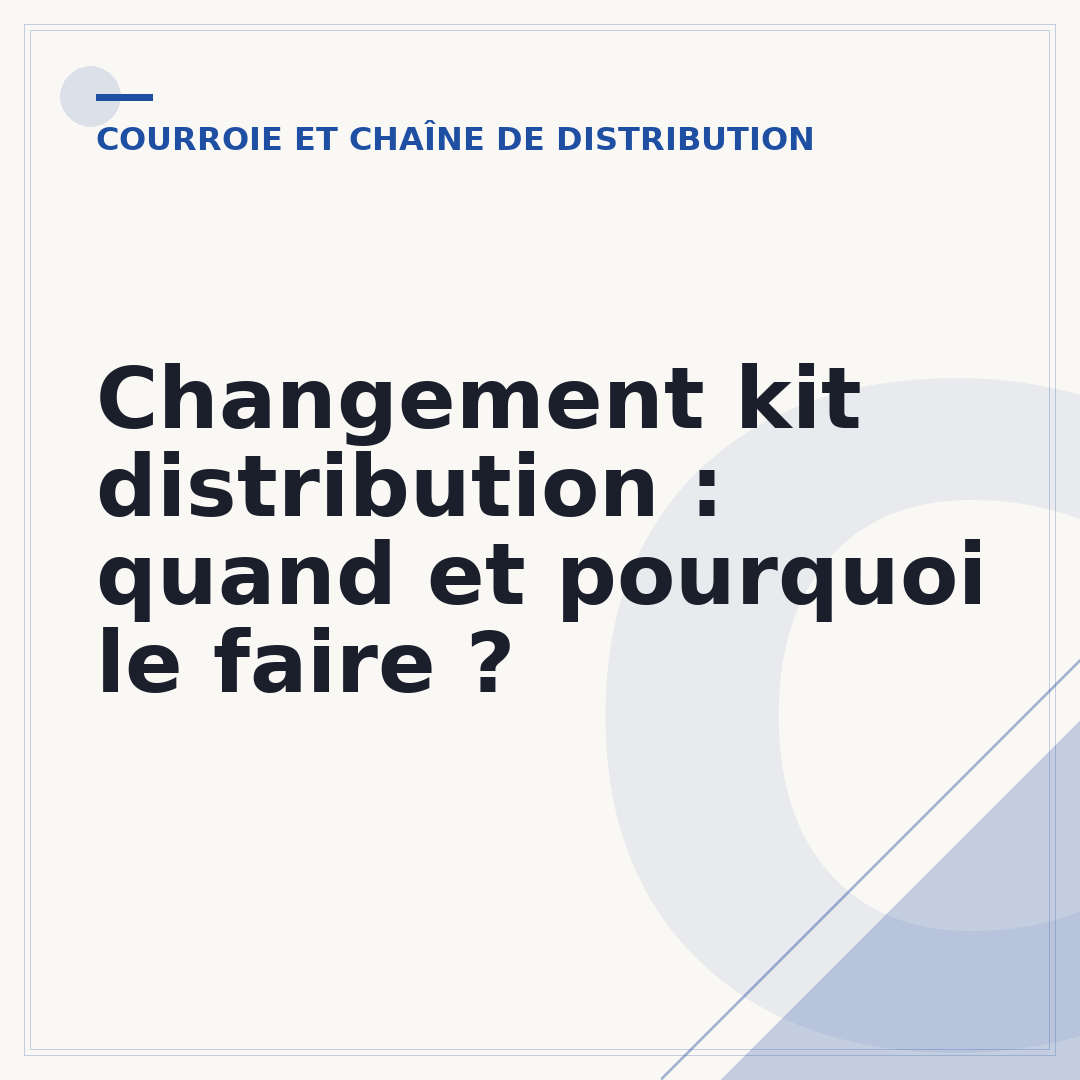 Changement kit distribution : quand et pourquoi le faire ?