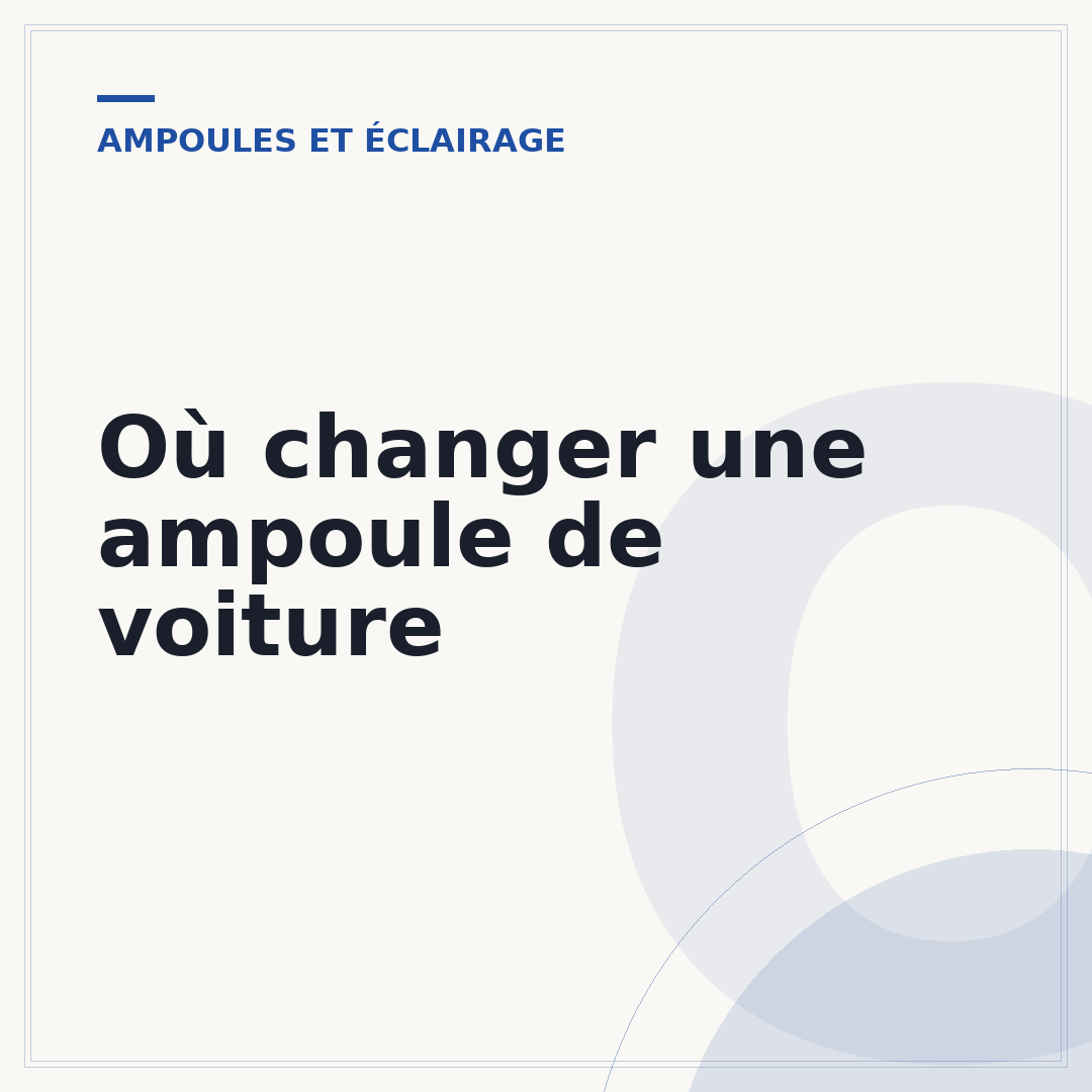 Où changer une ampoule de voiture