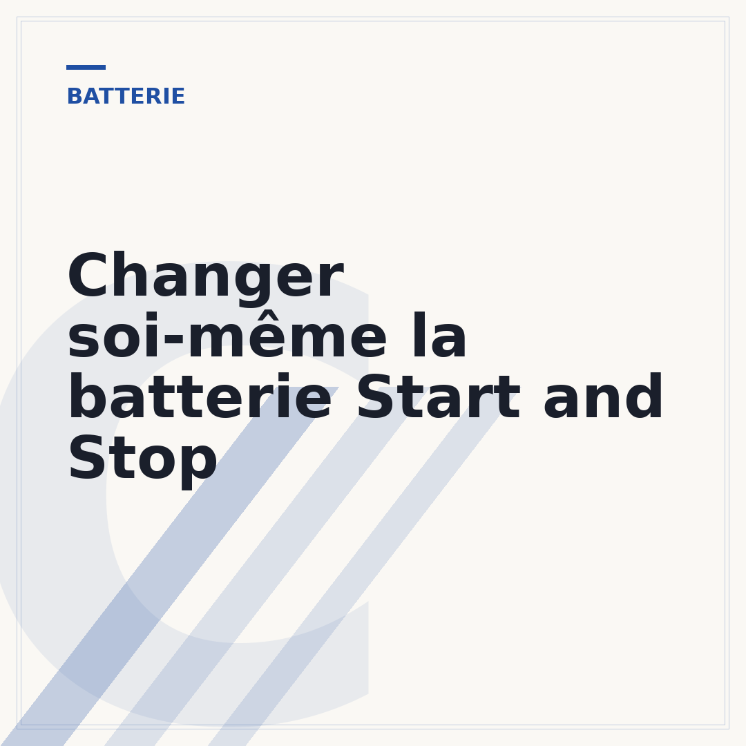 Changer soi-même la batterie Start and Stop