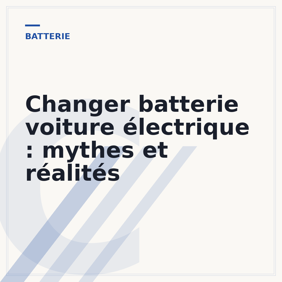 Changer batterie voiture électrique : mythes et réalités