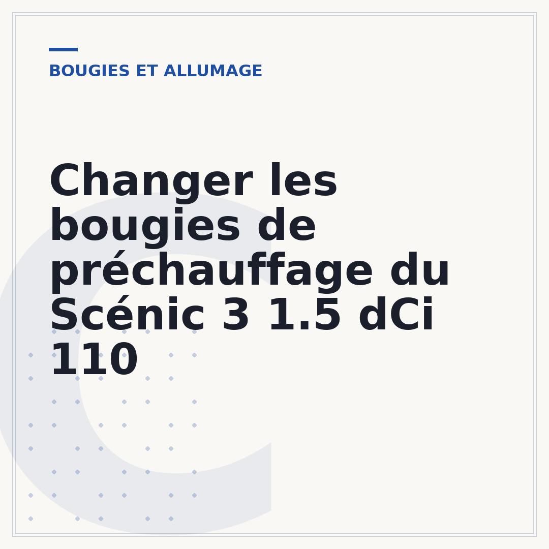 Changer les bougies de préchauffage du Scénic 3 1.5 dCi 110