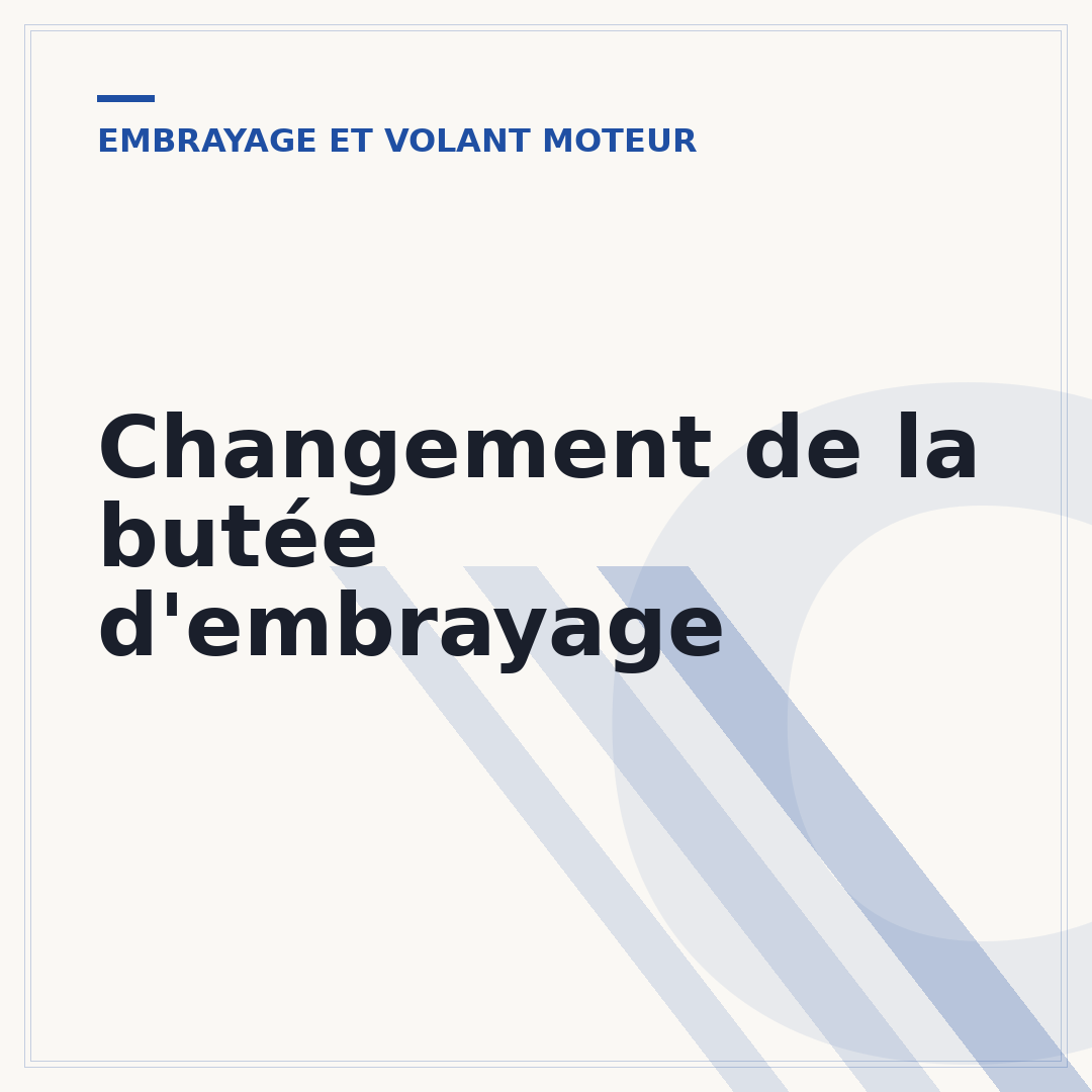 Changement de la butée d'embrayage