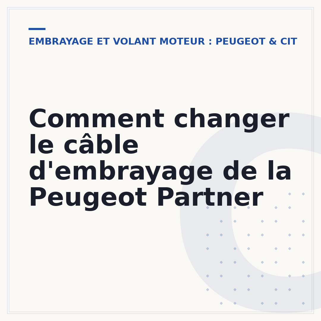 Comment changer le câble d'embrayage de la Peugeot Partner