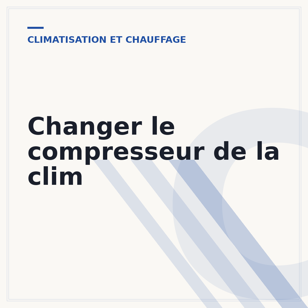 Changer le compresseur de la clim