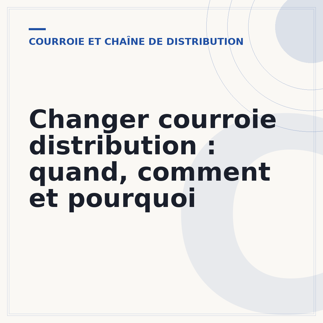 Changer courroie distribution : quand, comment et pourquoi