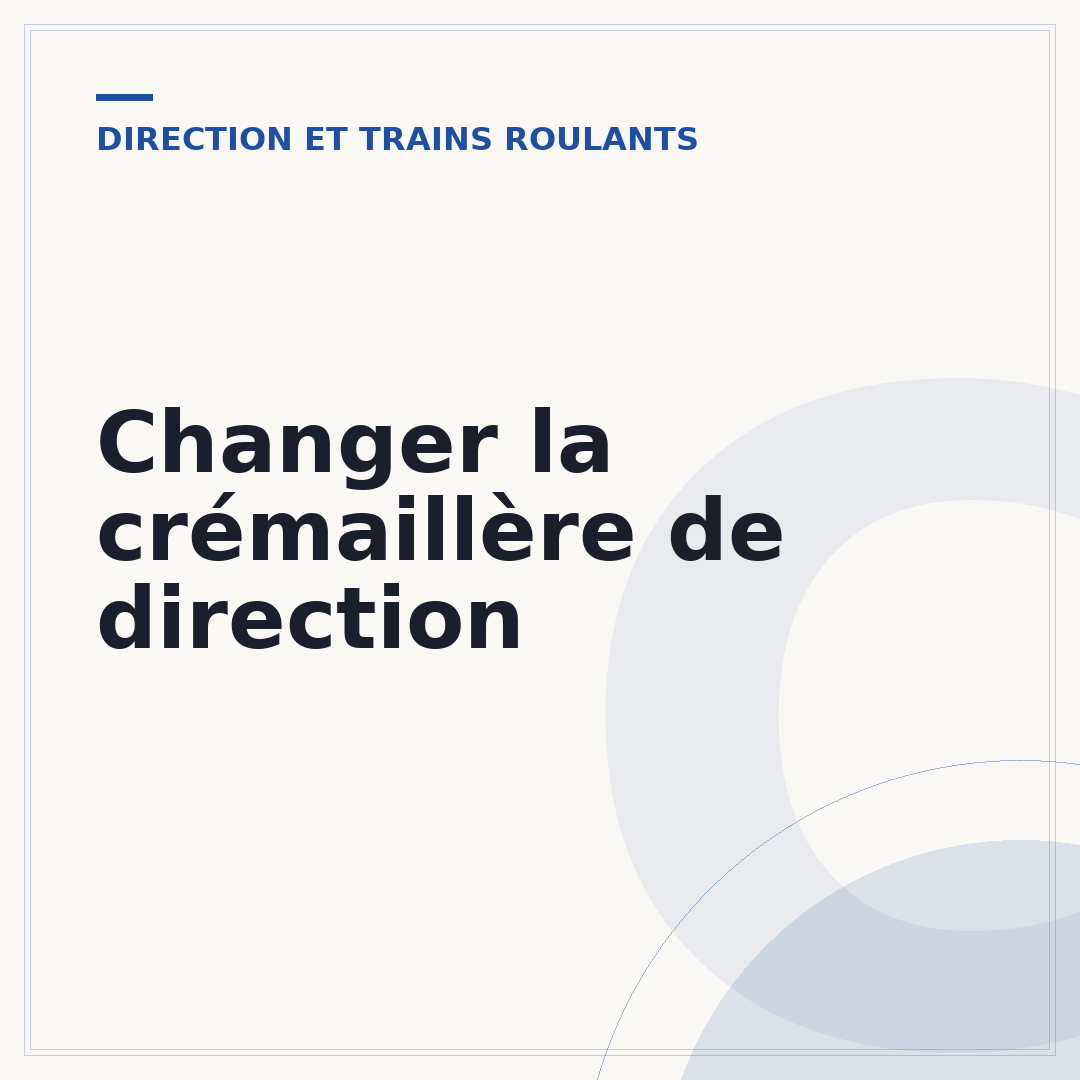 Changer la crémaillère de direction