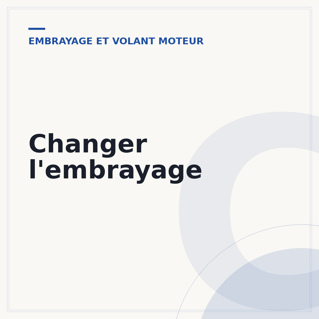 Changer l'embrayage