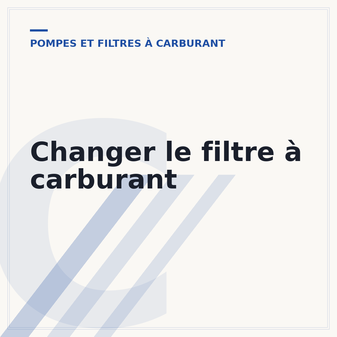 Changer le filtre à carburant