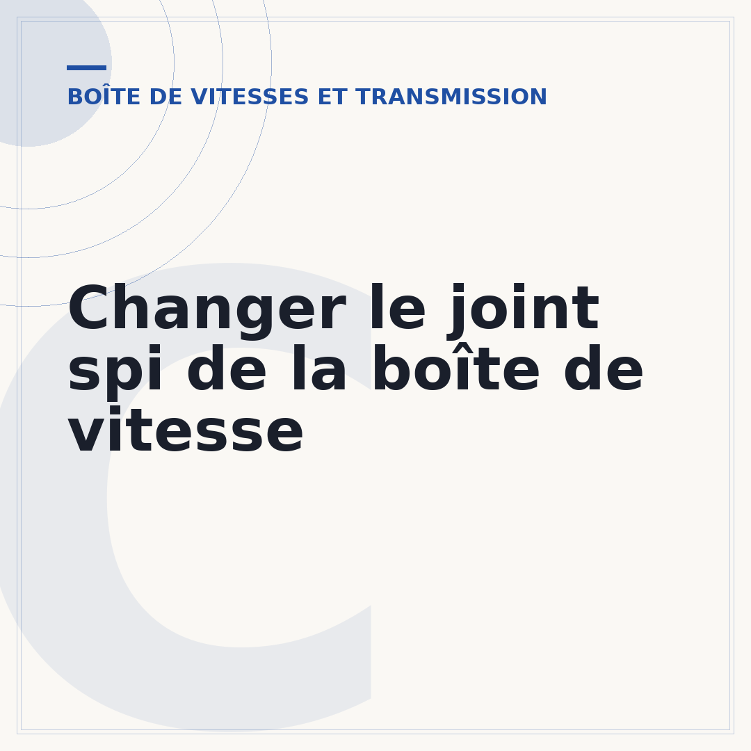 Changer le joint spi de la boîte de vitesse