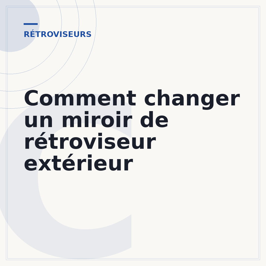Comment changer un miroir de rétroviseur extérieur